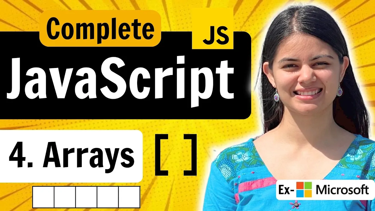 Lecture 4: Arrays | JavaScript Full Course