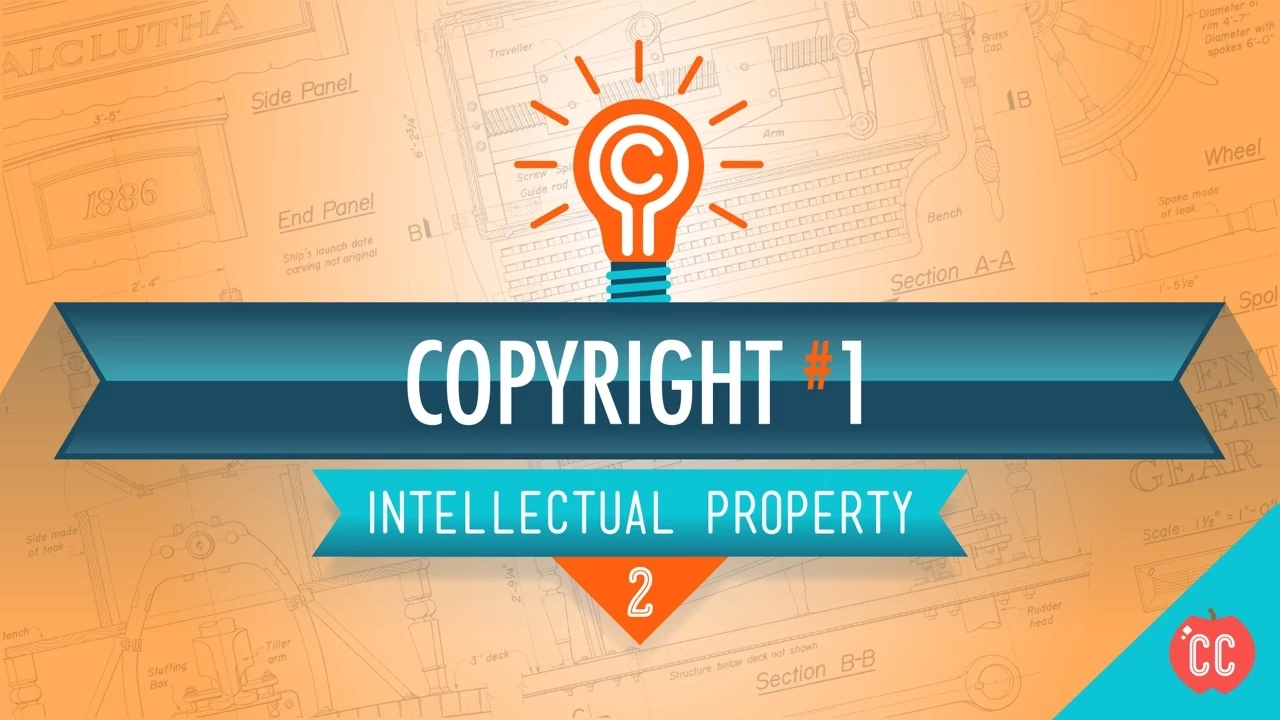 Copyright Basics: Crash Course Intellectual Property #2