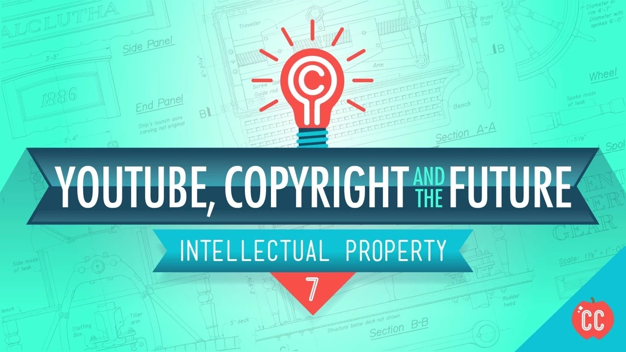 IP Problems, YouTube, and the Future: Crash Course Intellectual Property #7