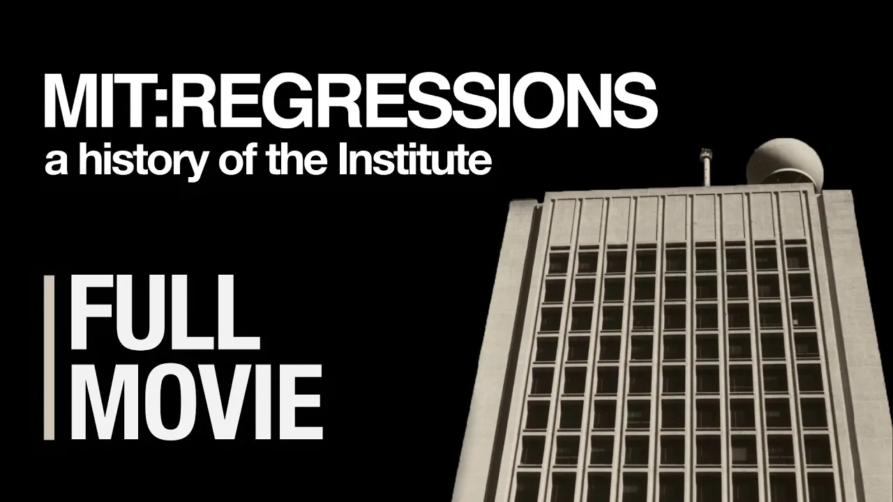 MIT: REGRESSIONS | Full Documentary