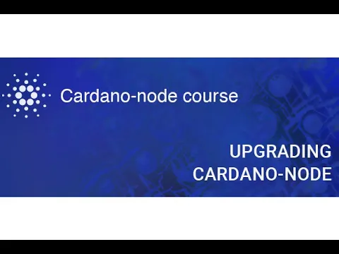 Node Course | Upgrading cardano node