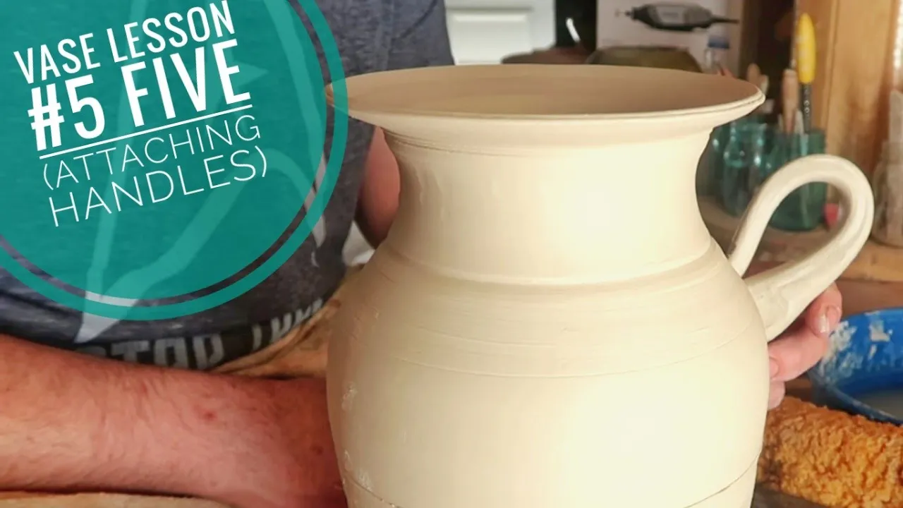 Vase Lesson #5  (Handles)