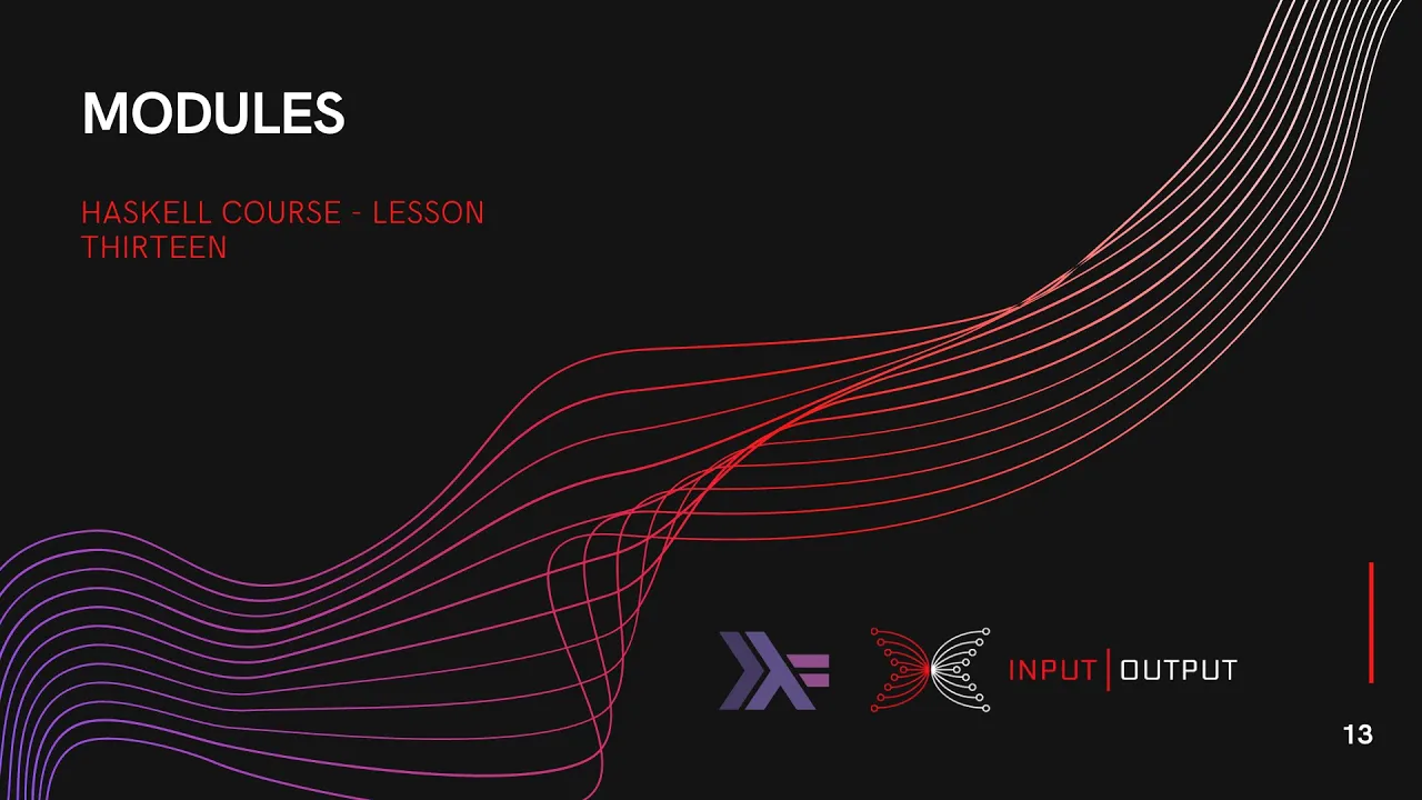Haskell Course - Lesson 13 - Modules